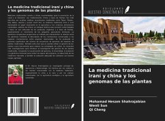 La medicina tradicional iraní y china y los genomas de las plantas - Shahrajabian, Mohamad Hesam; Sun, Wenli; Cheng, Qi