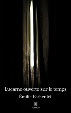 Lucarne ouverte sur le temps - Émilie, Esther M.