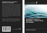 ALIMENTO DULCE Y NATURAL Y AGUA EN EL ESTANQUE ALIMENTO DULCE Y NATURAL Y AGUA EN EL ESTANQUE