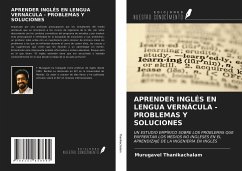 APRENDER INGLÉS EN LENGUA VERNÁCULA - PROBLEMAS Y SOLUCIONES - Thanikachalam, Murugavel