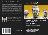EL BROTE DE COVID-19 DE ÉTICA SOCIAL Y EDUCACIÓN