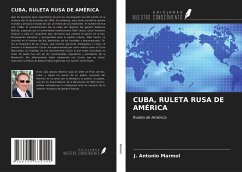 CUBA, RULETA RUSA DE AMÉRICA - Marmol, J. Antonio