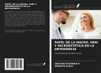 PAPEL DE LA MACRO, MINI Y MICROESTÉTICA EN LA ORTODONCIA