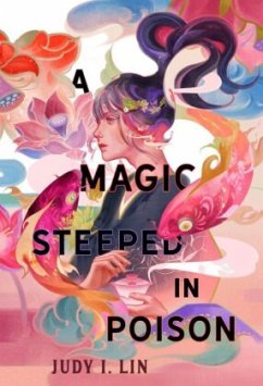 A Magic Steeped In Poison - Lin, Judy