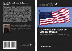 Cover La política unilateral de Estados Unidos: