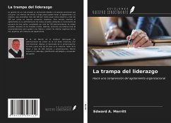 La trampa del liderazgo - Merritt, Edward A.