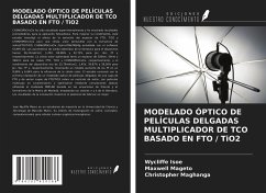 MODELADO ÓPTICO DE PELÍCULAS DELGADAS MULTIPLICADOR DE TCO BASADO EN FTO / TiO2 - Isoe, Wycliffe; Mageto, Maxwell; Maghanga, Christopher