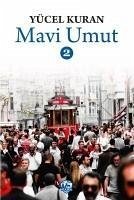 Mavi Umut 2 - Kuran, Yücel