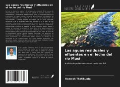 Las aguas residuales y efluentes en el lecho del río Musi - Thatikunta, Ramesh; Prasadini, Prabhu