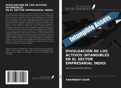 DIVULGACIÓN DE LOS ACTIVOS INTANGIBLES EN EL SECTOR EMPRESARIAL INDIO: - Kaur, Karamjeet