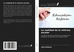 La realidad de la reforma escolar - Rafferty, John