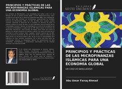 PRINCIPIOS Y PRÁCTICAS DE LAS MICROFINANZAS ISLÁMICAS PARA UNA ECONOMÍA GLOBAL - Faruq Ahmad, Abu Umar