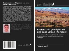 Exploración geológica de una zona virgen (Kerkouz) - Izarif, Yassine