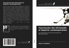 Teorización del aficionado al deporte contemporáneo - Crawford, Garry