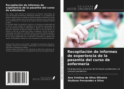 Recopilación de informes de experiencia de la pasantía del curso de enfermería - Da Silva Oliveira, Ana Cristina; Fernandes E Silva, Giuliana