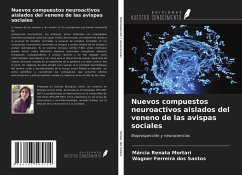 Nuevos compuestos neuroactivos aislados del veneno de las avispas sociales - Mortari, Márcia Renata; Dos Santos, Wagner Ferreira