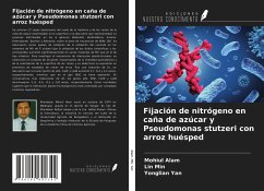 Fijación de nitrógeno en caña de azúcar y Pseudomonas stutzeri con arroz huésped - Alam, Mohiul; Min, Lin; Yan, Yonglian