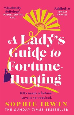 A Lady's Guide to Fortune-Hunting - Irwin, Sophie