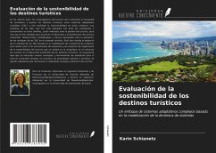 Evaluación de la sostenibilidad de los destinos turísticos - Schianetz, Karin
