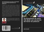 Accionamiento de motor CSC BLDC con corrección del factor de potencia