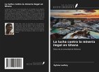 La lucha contra la minería ilegal en Ghana