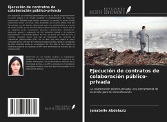 Ejecución de contratos de colaboración público-privada - Abdelaziz, Janabelle