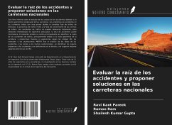 Evaluar la raíz de los accidentes y proponer soluciones en las carreteras nacionales - Pareek, Ravi Kant; Ram, Ramoo; Gupta, Shailesh Kumar