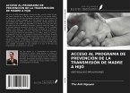 ACCESO AL PROGRAMA DE PREVENCIÓN DE LA TRANSMISIÓN DE MADRE A HIJO