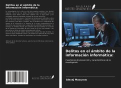Delitos en el ámbito de la información informática: - Maxurow, Alexej