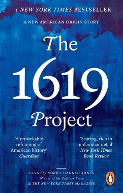 The 1619 Project - Hannah-Jones, Nikole; The New York Times Magazine