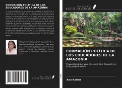 FORMACIÓN POLÍTICA DE LOS EDUCADORES DE LA AMAZONIA - Barros, Ana