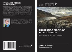 UTILIZANDO MODELOS HIDROLÓGICOS - Eshtawi, Tamer A.; Abdulla, Fayez A.