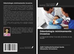 Odontología mínimamente invasiva - Sarda, Aditi Subhashchandraji; Srivastava, Himanshu