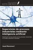 Supervisión de procesos industriales mediante inteligencia artificial