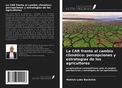 La CAR frente al cambio climático: percepciones y estrategias de los agricultores - Backnick, Patrick Loko