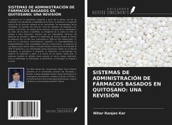 SISTEMAS DE ADMINISTRACIÓN DE FÁRMACOS BASADOS EN QUITOSANO: UNA REVISIÓN - Kar, Nihar Ranjan