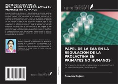 PAPEL DE LA EAA EN LA REGULACIÓN DE LA PROLACTINA EN PRIMATES NO HUMANOS - Sajjad, Sumera