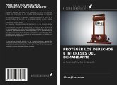 PROTEGER LOS DERECHOS E INTERESES DEL DEMANDANTE