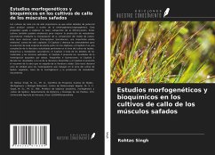 Estudios morfogenéticos y bioquímicos en los cultivos de callo de los músculos safados - Singh, Rohtas