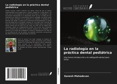La radiología en la práctica dental pediátrica - Mahadevan, Ganesh