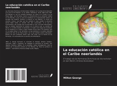 La educación católica en el Caribe neerlandés - George, Milton