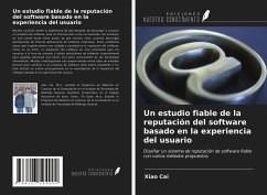 Un estudio fiable de la reputación del software basado en la experiencia del usuario - Cai, Xiao; Duan, Tie