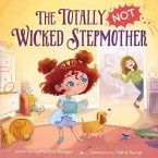 The Totally Not Wicked Stepmother The Totally Not Wicked Stepmother