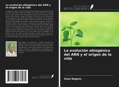 La evolución abiogénica del ARN y el origen de la vida - Nagano, Kozo