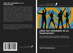 ¿Qué tan saludable es su iluminación? - Thorsteinsson, Gísli; Page, Tom