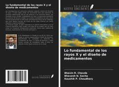 Lo fundamental de los rayos X y el diseño de medicamentos - Chavda, Bhavin R.; Socha, Bhavesh N.; Chaudhary, Kaushik P.