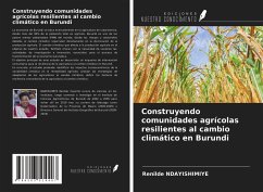 Construyendo comunidades agrícolas resilientes al cambio climático en Burundi - Ndayishimiye, Renilde