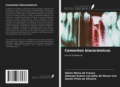 Cementos biocerámicos - de França, Glória Maria; Lira, Abimael Esdras Carvalho de Moura; de Oliveira, Daniel Pinto