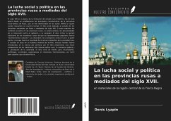 La lucha social y política en las provincias rusas a mediados del siglo XVII. - Lyapin, Denis