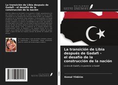 La transición de Libia después de Gadafi - el desafío de la construcción de la nación - Yildirim, Kemal